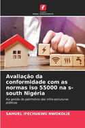 Avalia??o da conformidade com as normas iso 55000 na s-south Nig?ria