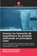 Avan?o na inova??o da arquitetura do produto utilizando os princ?pios Lean