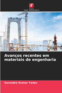 Avan?os recentes em materiais de engenharia