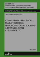 Avances En Las Realidades Traductol?gicas: Tecnolog?a, Ocio Y Sociedad a Trav?s del Texto Y del Paratexto