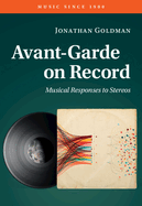 Avant-Garde on Record: Musical Responses to Stereos