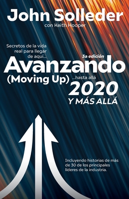 Avanzando (Moving Up): 2020 y ms all - Solleder, John, and Hooper, Keith, and Jones, Tracey C (Foreword by)