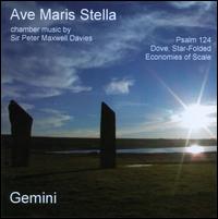 Ave Maris Stella: Chamber Music by Sir Peter Maxwell Davies - Caroline Balding (violin); Gemini; Robin Michael (cello); Yuko Inoue (viola); Ian Mitchell (conductor)