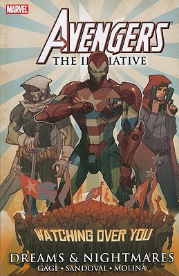 Avengers - The Initiative: Dreams & Nightmares - Gage, Christos, and Sandoval, Rafa (Artist)