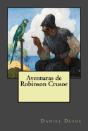 Aventuras de Robinson Crusoe (Spanish Edition)