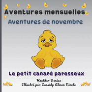 Aventures de novembre: Le petit canard paresseux