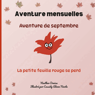 Aventures de septembre: La petite feuille rouge se perd