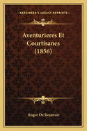 Aventurieres Et Courtisanes (1856)