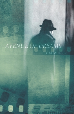 Avenue of Dreams - Muller, C M