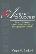 Avenues for Success: Turning Adversity Into Opportunity Through Strong Support Systems