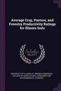 Average Crop, Pasture, and Forestry Productivity Ratings for Illinois Soils