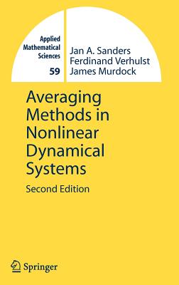 Averaging Methods in Nonlinear Dynamical Systems - Sanders, Jan A, and Verhulst, Ferdinand, and Murdock, James