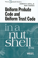 Averill and Radford's Uniform Probate Code and Uniform Trust Code in a Nutshell, 6th
