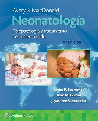 Avery Y Macdonald. Neonatologa - Boardman, James, PhD, and Groves, Alan, MD, and Ramasethu, Jayashree, MD, Faap