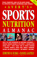 Avery's Sports Nutrition Almanac: Your Complete and Up-To-Date Guide to Sports Nutrition and Fitness