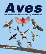 Aves: Un Libro de Comparaciones Y Contrastes