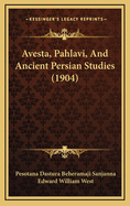 Avesta, Pahlavi, and Ancient Persian Studies (1904)