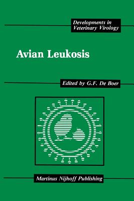 Avian Leukosis - de Boer, G F (Editor)
