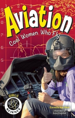 Aviation: Cool Women Who Fly - Van Vleet, Carmella
