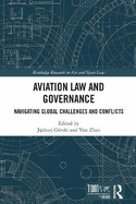 Aviation Law and Governance: Navigating Global Challenges and Conflicts