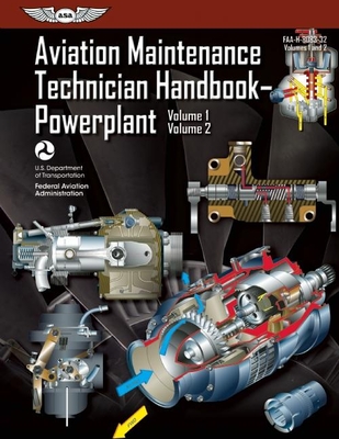 Aviation Maintenance Technician Handbook?powerplant: Faa-H-8083-32 Volume 1 / Volume 2 - Federal Aviation Administration (FAA)/Aviation Supplies & Academics (Asa)