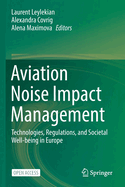 Aviation Noise Impact Management: Technologies, Regulations, and Societal Well-being in Europe