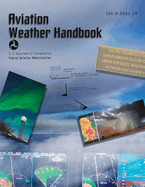Aviation Weather Handbook: FAA-H-8083-28 (Full Color)