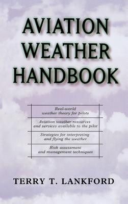 Aviation Weather Handbook - Lankford, Terry T