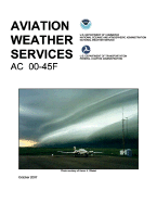 Aviation Weather Services: FAA Advisory Circular 00-45f