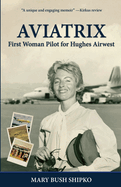 Aviatrix: First Woman Pilot for Hughes Airwest