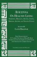 Avicenna on Healthy Living: Exercising, Massaging, Bathing, Eating, Drinking, Sleeping, and Treating Fatigue