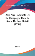 Avis Aux Habitants de La Campagne Pour La Sante de Leur Betail (1794)