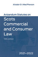 Avizandum Statutes on Scots Commercial and Consumer Law: 2021-2022