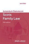 Avizandum Statutes on Scots Family Law: 2021-2022