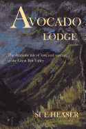 Avocado Lodge: The Dramatic Tale of Love and Revenge in the Great Rift Valley