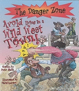 Avoid Living in a Wild West Town!