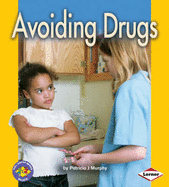 Avoiding Drugs - Murphy, Patricia