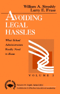 Avoiding Legal Hassles: What School Administrators Really Need to Know