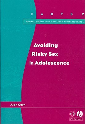 Avoiding Risky Sex in Adolescence - Carr, Alan