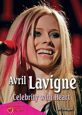 Avril Lavigne: Celebrity with Heart - Burlingame, Jeff