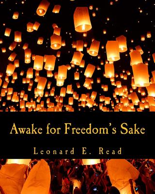 Awake for Freedom's Sake - Read, Leonard E