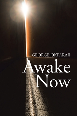 Awake Now - Okparaji, George