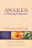 Awaken to Healing Fragrance: The Power of Essential Oil Therapy