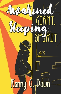 Awakened Giant Sleeping Spirit: A New Thought Life for New Thinking People - Down, Kenny G