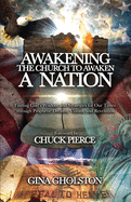 Awakening the Church to Awaken a Nation: Finding God's Wisdom and Strategies for Our Times through Prophetic Dreams, Visions, and Revelation