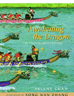 Awakening the Dragon: The Dragon Boat Festival - Chan, Arlene