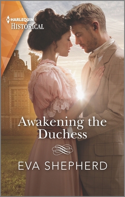 Awakening the Duchess - Shepherd, Eva