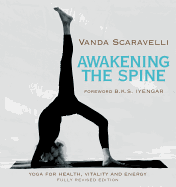 Awakening the Spine: Yoga for Health, Vitality and Energy