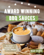 Award winning BBQ sauces: The secret ingredient the next-level smoking.