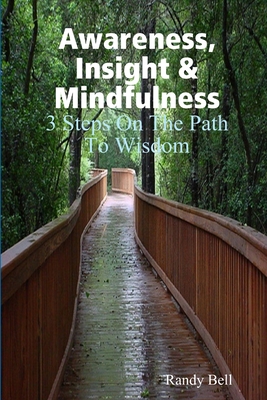 Awareness, Insight & Mindfulness - Bell, Randy